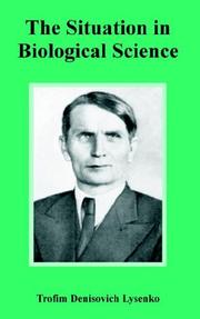 Front cover of The situation in biological science by Trofim Denisovich Lysenko
