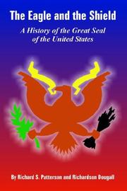 Front cover of The Eagle And the Shield by Richard S. Patterson