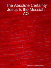 Front cover of The Absolute Certainty Jesus Is the Messiah by Donald, Louis Giddens