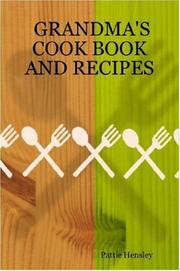 Cover of GRANDMA'S COOK BOOK AND RECIPES by Pattie Hensley
