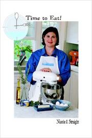 Front cover of Time to Eat! 15 Minute Meals for Busy Parents by Nicole Straight