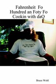 Front cover of Fahrenheit Fo Hundred an Foty Fo Cookin with daQ by Bruce Wohl