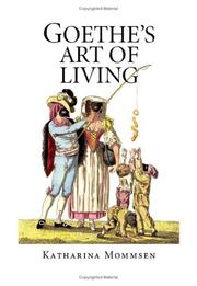 Cover of Goethe\'s Art of Living by Katharina Mommsen