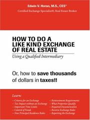 Front cover of How to Do a Like Kind Exchange of Real Estate by Edwin, V. Horan M.S. CES