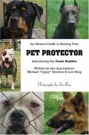 Front cover of An Owner's Guide to Raising Your Pet Protector by Lori Berg
