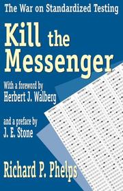 Cover of Kill the Messenger by Richard P. Phelps