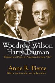 Front cover of Woodrow Wilson and Harry Truman by Anne Pierce