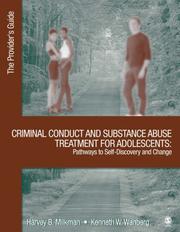 Front cover of Criminal conduct and substance abuse treatment for adolescents by Harvey B. Milkman