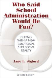 Front cover of Who said school administration would be fun? by Jane L. Sigford