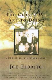 Front cover of The closer we are to dying by Joe Fiorito