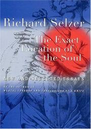 Front cover of The Exact Location of the Soul by Richard Selzer