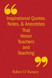Front cover of Inspirational Quotes, Notes, & Anecdotes That Honor Teachers and Teaching by Robert D. Ramsey