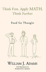 Cover of Think First, Apply Math, Think Further by William J. Adams
