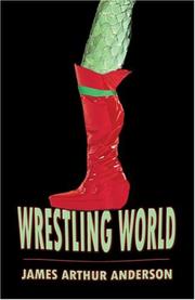 Front cover of Wrestling World by James Arthur Anderson