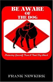 Front cover of Be AWARE of the Dog by Frank Newkirk