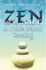 Front cover of Zen and the Art of Public School Teaching by John Perricone