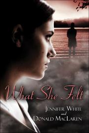 Cover of What She Felt by Donald MacLaren