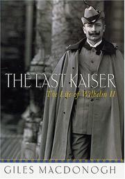 Cover of The Last Kaiser by Giles MacDonogh