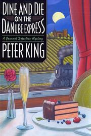 Front cover of Dine and die on the Danube Express by King, Peter