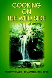 Cover of COOKING ON THE WILD SIDE by ALBERT TAILLON