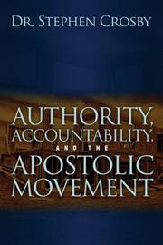 Front cover of Authority, Accountability, and the Apostolic Movement by Dr. Stephen Crosby