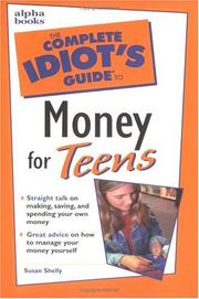Cover of The complete idiot's guide to money for teens by Susan Shelly