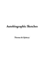 Front cover of Autobiographic sketches by Thomas De Quincey