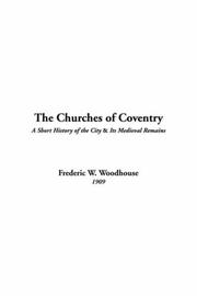 Front cover of The Churches Of Coventry by Frederic W. Woodhouse