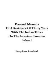 Cover of Personal memoirs of a residence of thirty years with the Indian tribes on the American frontiers by Henry Rowe Schoolcraft