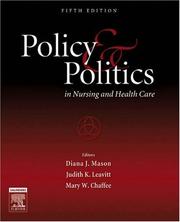 Cover of Policy and politics in nursing and health care by Diana J. Mason