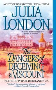Cover of The Dangers of Deceiving a Viscount (Desperate Debutantes, Book 3) by Julia London