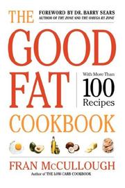 Front cover of The Good Fat Cookbook by Fran McCullough