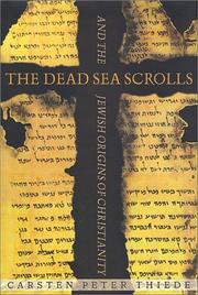 Front cover of The Dead Sea scrolls and the Jewish origins of Christianity by Carsten Peter Thiede