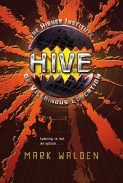 Front cover of H.I.V.E. Higher Institute of Villainous Education (H.I.V.E. #1) by Mark Walden