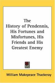 Cover of The History of Pendennis, His Fortunes and Misfortunes, His Friends and His Greatest Enemy by William Makepeace Thackeray