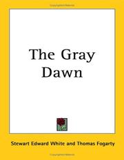 Cover of The Gray Dawn by Stewart Edward White