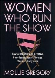 Front cover of Women who run the show by Mollie Gregory