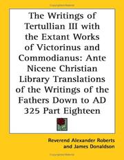 Front cover of The Writings of Tertullian III with the Extant Works of Victorinus and Commodianus by Unknown