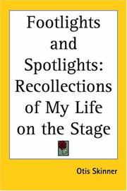 Front cover of Footlights and spotlights by Otis Skinner