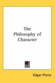 Front cover of The Philosophy of Character by Edgar Pierce