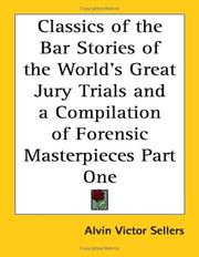 Front cover of Classics of the Bar Stories of the World's Great Jury Trials And a Compilation of Forensic Masterpieces by Alvin V. Sellers