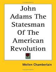 Front cover of John Adams, the statesman of the American Revolution by Mellen Chamberlain