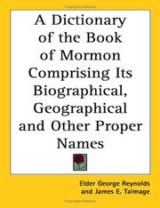 Front cover of A Dictionary of the Book of Mormon Comprising Its Biographical, Geographical and Other Proper Names by Elder George Reynolds