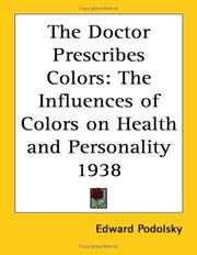 Front cover of The Doctor Prescribes Colors by Edward Podolsky