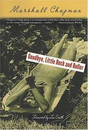 Front cover of Goodbye, Little Rock and Roller by Marshall Chapman
