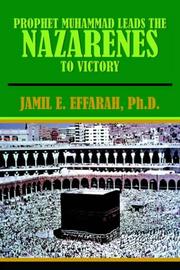 Front cover of PROPHET MUHAMMAD LEADS THE NAZARENES TO VICTORY by JAMIL E. EFFARAH