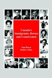 Front cover of Canada's Immigrants, Heroes And Countrymen by Sam M. Bayat