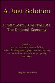Front cover of A Just Solution: DEMOCRATIC CAPITALISM by Stephen Yearwood