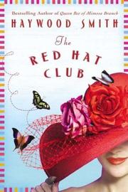 Front cover of The Red Hat Club by Haywood Smith