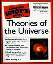 Front cover of The Complete Idiot's Guide to Theories of the Universe by Gary F. Moring